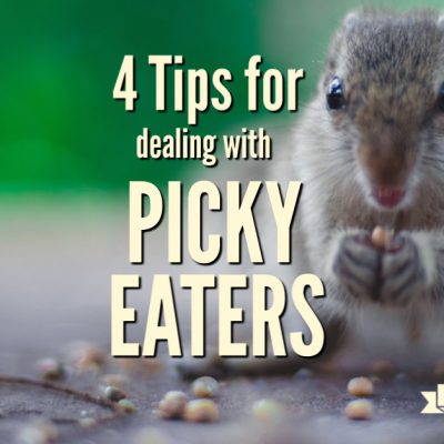 Four Tips for Dealing with Picky Eaters