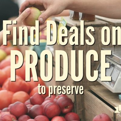 3 Ways to Find Great Deals on Produce to Preserve