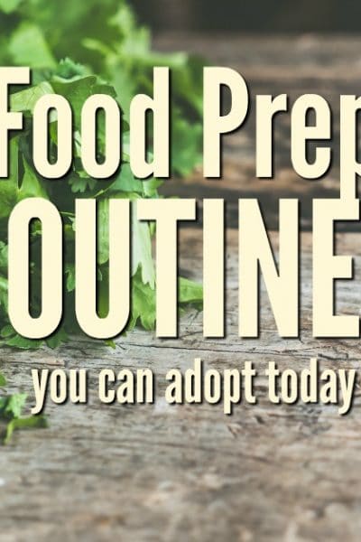 While it may take a bit of effort, food preparation routines can help organize your pantry and allow you to use your time more efficiently.
