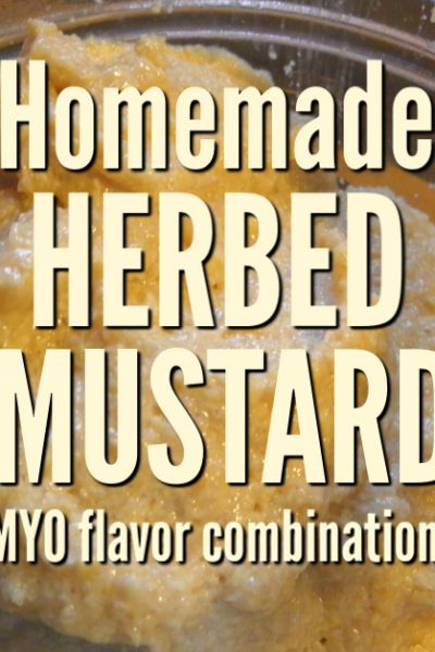 Homemade herb mustard is a terrific way to spice up your food storage and add variety to otherwise bland pantry basics. The flavor possibilities are endless.