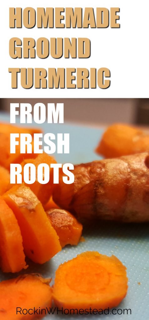 Homemade Ground Turmeric from Fresh Roots | Rockin W Homestead
