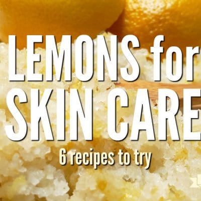 6 Ways to Use Lemons for DIY Skin Care
