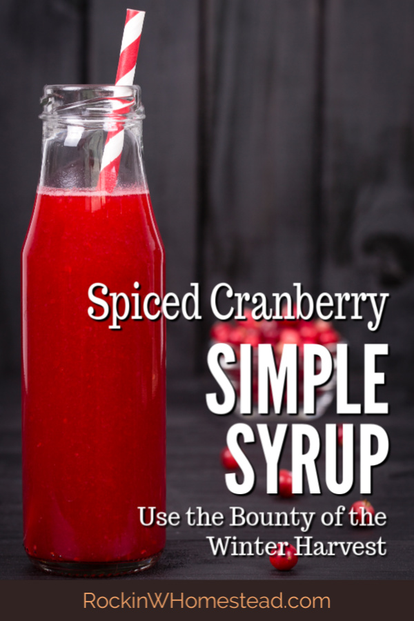 Spiced cranberry simple syrup is a flavorful way to use the bounty of the winter harvest season. Use this syrup in hot or cold drinks.